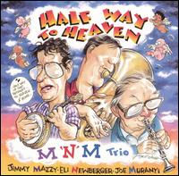 Half Way to Heaven von M 'N' M Trio