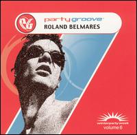 Party Groove: Winter Party, Vol. 6 von Roland Belmares