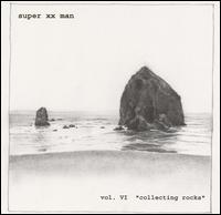 Vol. VI, Collecting Rocks von Super XX Man