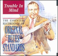 Trouble in Mind: Original Blues Standards von Various Artists