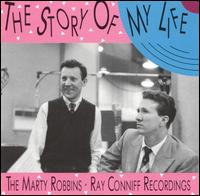 Story of My Life: The Marty Robbins/Ray Conniff Recordings von Marty Robbins