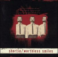 Worthless Smiles von Shortie