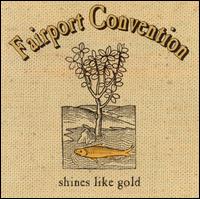 Shines Like Gold von Fairport Convention