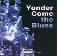 Yonder Come the Blues von Various Artists