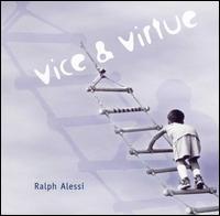 Vice & Virtue von Ralph Alessi
