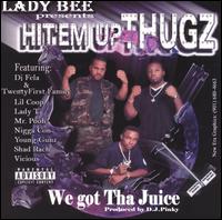 We Got Tha Juice von Hit 'Em up Thugz