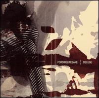 Fordirelifesake/Deluge [Split CD] von Fordirelifesake