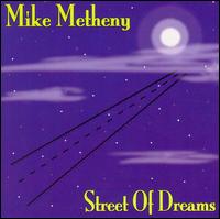 Street of Dreams von Mike Metheny