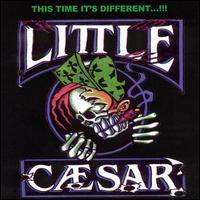 This Time It's Different.... von Little Caesar