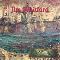 Poison in the Well von Jim Whitford