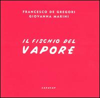 Fischio del Vapore von Francesco De Gregori