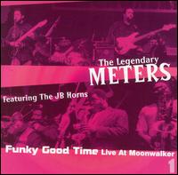 Funky Good Time: Live at Moonwalker, Vol. 1 von The Meters