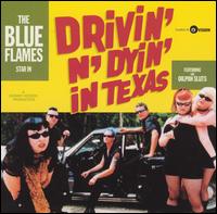 Drivin' 'N' Dyin' in Texas von The Blue Flames