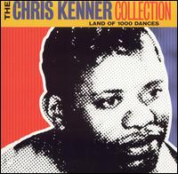 Chris Kenner Collection: Land of 1000 Dances von Chris Kenner