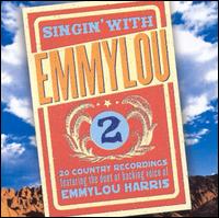 Singin' With Emmylou, Vol. 2 von Emmylou Harris