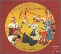 Man of Heart, Music from India von The Bauls of Bengal