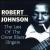 Last of the Great Blues Singers von Robert Johnson