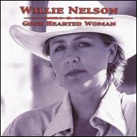 Good Hearted Woman von Willie Nelson