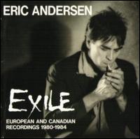 Exile: European & Canadian Recordings von Eric Andersen