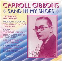 Sand in My Shoes von Carroll Gibbons