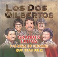 Grandes Exitos von Los Dos Gilbertos