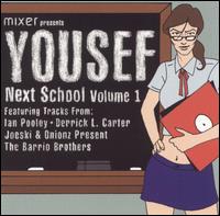 Mixer Presents: Next School, Vol. 1 von Yousef