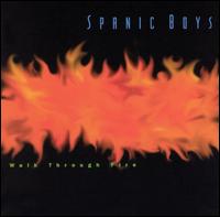 Walk Through Fire von Spanic Boys