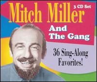Mitch Miller and the Gang: 36 Sing-Along Favorites! von Mitch Miller
