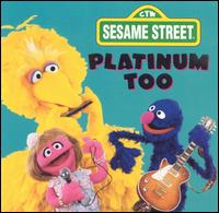 Sesame Street: Platinum Too von Sesame Street