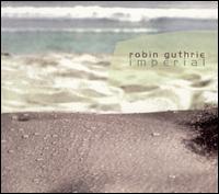 Imperial von Robin Guthrie