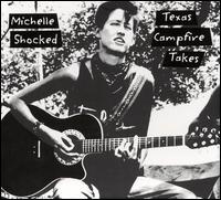 Texas Campfire Takes [Expanded] von Michelle Shocked