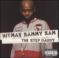Step Daddy von Hitman Sammy Sam
