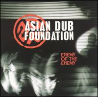 Enemy of the Enemy von Asian Dub Foundation