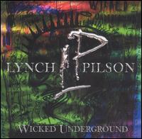 Wicked Underground von Lynch/Pilson