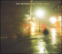 One Quiet Night von Pat Metheny