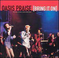 Bring It On von Oasis Praise