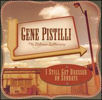 I Still Get Dressed on Sundays von Gene Pistilli