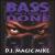 Bass Is How It Should Be Done von DJ Magic Mike