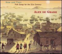 Now and Then: Folk Songs for the 21st Century von Alex de Grassi