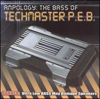 Ampology: The Bass of Techmaster P.E.B. von Techmaster P.E.B.