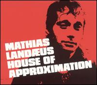 House of Approximation von Mathias Landæus