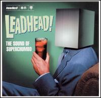 Leadheads: The Sound of Superchumbo von Superchumbo