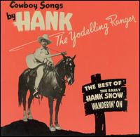 Wanderin' On: The Best of the Yodeling Ranger von Hank Snow