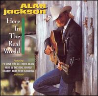 Here in the Real World von Alan Jackson