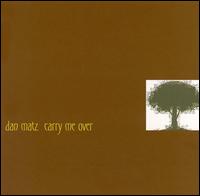 Carry Me Over von Dan Matz