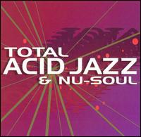 Total Acid Jazz and Nu-Soul Mix von Various Artists