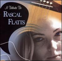 Tribute to Rascal Flatts von Various Artists