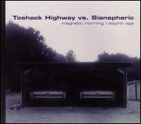 Magnetic Morning/Aspirin Age von Toshack Highway