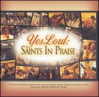 Yes Lord: Saints in Praise von West Angeles C.O.G.I.C. Angelic & Mass Choir