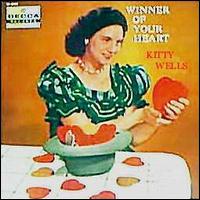 Winner of Your Heart von Kitty Wells